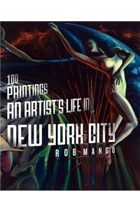100 Paintings: An Artist's Life in New York City