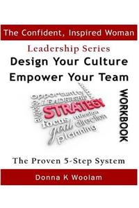 Design Your Culture Empower Your Team Workbook