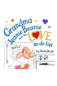 Grandma Jeanie Beanie and the Love to-do list