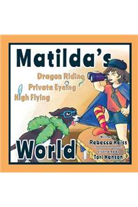 Matilda's Dragon Riding, Private Eyeing, High Flying World