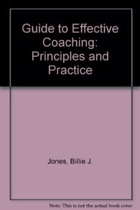 Guide to Effective Coaching: Principles and Practice