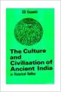 The Culture And Civilisation Of Ancient India In Historical Outline