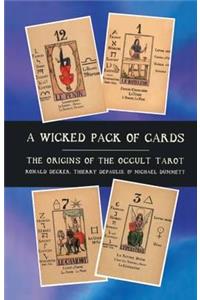 Wicked Pack of Cards: Origins of the Occult Tarot