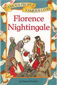 Famous People, Famous Lives: Florence Nightingale