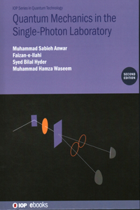 Quantum Mechanics in the Single Photon Laboratory, Second Edition