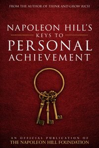 Napoleon Hill's Keys to Personal Achievement