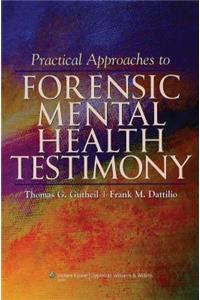 Practical Approaches to Forensic Mental Health Testimony