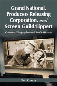 Grand National, Producers Releasing Corporation, and Screen Guild/Lippert