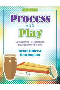 Process and Play