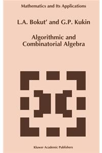 Algorithmic and Combinatorial Algebra