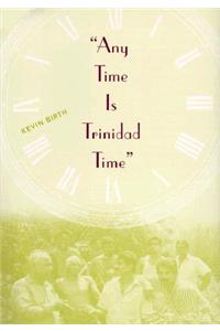 Any Time is Trinidad Time
