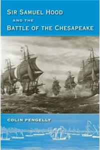 Sir Samuel Hood and the Battle of the Chesapeake