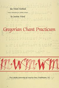Ward Method Publications and Teaching Aids Bk. 4; Gregorian Chant Practicum Music 4th Year