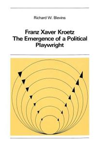 Franz Xaver Kroetz: The Emergence of a Political Playwright