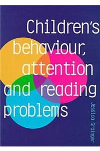 Children's Behaviour, Attention and Reading Problems