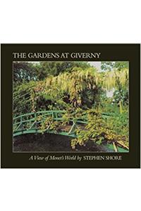 The Gardens at Giverny: A View of Monets World