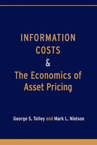 Information Costs and the Economics of Asset Pricing