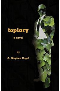 Topiary--A Novel