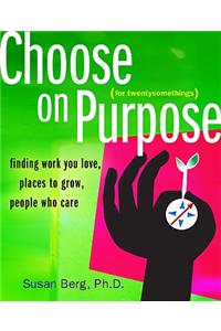 Choose on Purpose for Twentysomethings