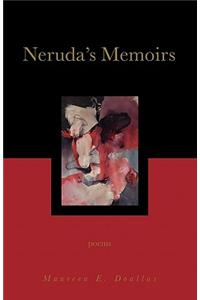 Neruda's Memoirs