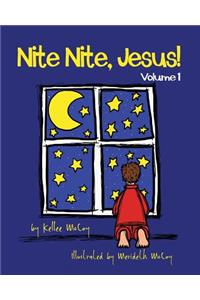 Nite Nite, Jesus!: Volume 1