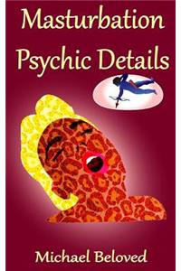 Masturbation Psychic Details