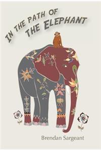 In the Path of the Elephant