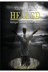 You have been healed.