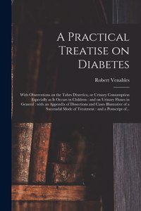 Practical Treatise on Diabetes