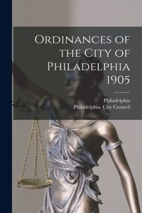 Ordinances of the City of Philadelphia 1905