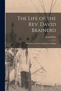 Life of the Rev. David Brainerd