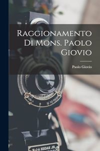 Raggionamento di Mons. Paolo Giovio