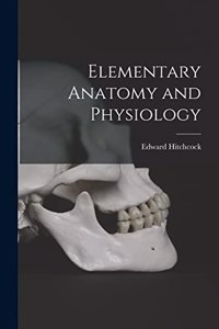 Elementary Anatomy and Physiology