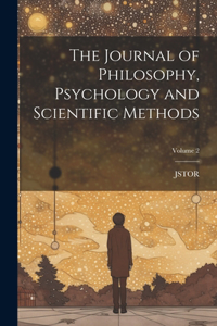 Journal of Philosophy, Psychology and Scientific Methods; Volume 2