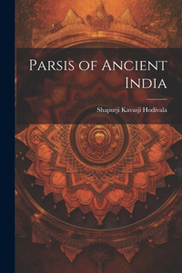 Parsis of Ancient India