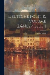 Deutsche Politik, Volume 2, Issue 1