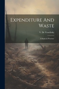 Expenditure And Waste