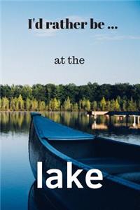 I'd Rather be at the Lake