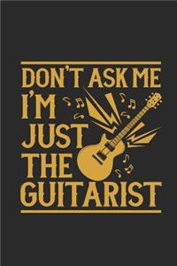 Don't Ask Me I'm Just The Guitarist