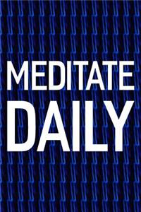 Meditate Daily
