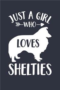 Just A Girl Who Loves Shelties Notebook - Gift for Sheltie Lovers and Dog Owners - Sheltie Journal