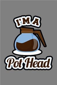 I Am A Pothead