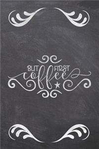 But First Coffee