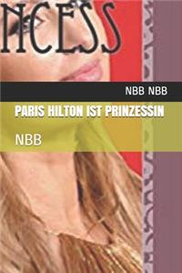 Paris Hilton Ist Prinzessin