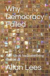 Why Democracy Failed