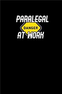 Paralegal Danger at Work