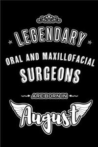 Legendary Oral and Maxillofacial Surgeons are born in August