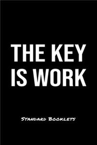The Key Is Work Standard Booklets