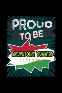 Proud to be laboratory scientist citizen