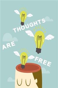 Thoughts are free